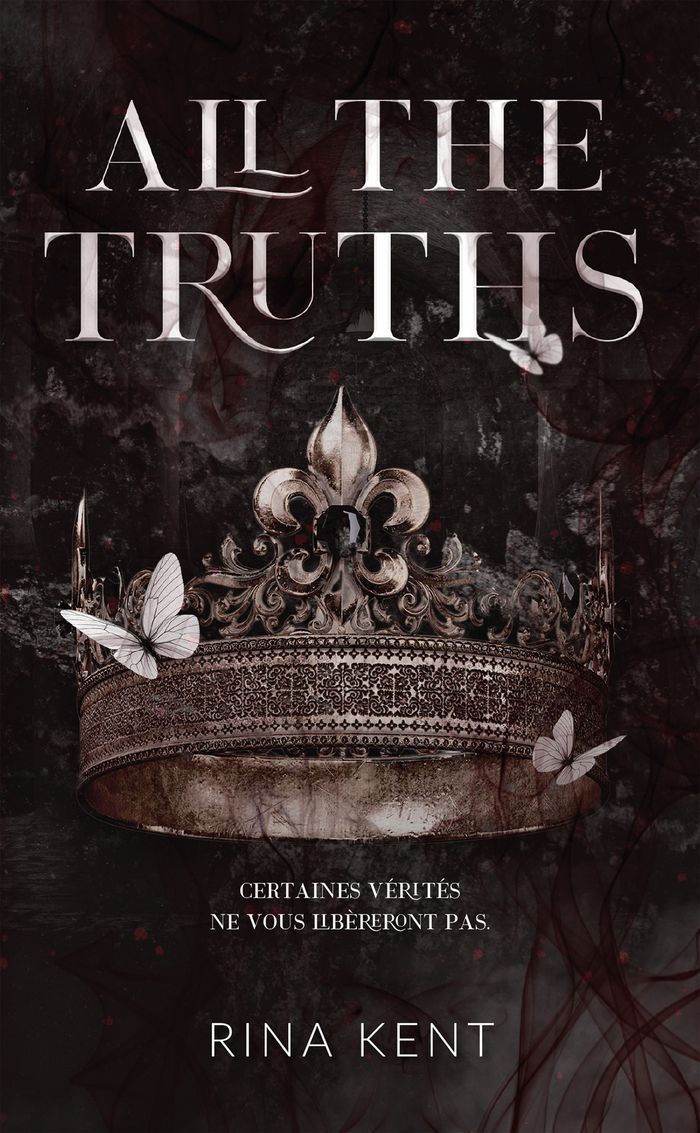Couverture du livre « LIES & TRUTHS DUET - TOME 2 : ALL THE TRUTHS » de Rina Kent, librairie Les Contes Infusés à Corte