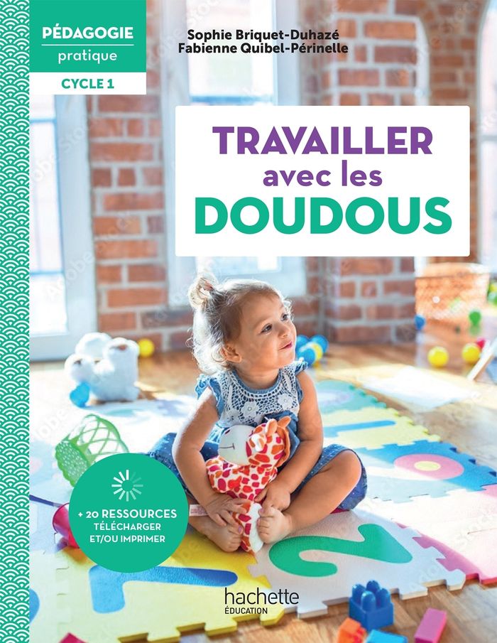 Couverture du livre « PEDAGOGIE PRATIQUE - TRAVAILLER AVEC LES DOUDOUS EN ECOLE MATERNELLE CYCLE 1 - ED. 2022 » de Quibel-Perinelle, librairie Les Contes Infusés à Corte
