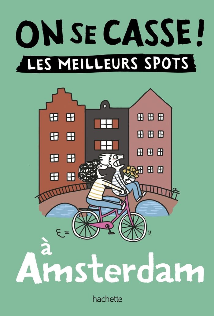 Couverture du livre « Les meilleurs spots à Amsterdam » de Clémentine Latron, librairie Les Contes Infusés à Corte