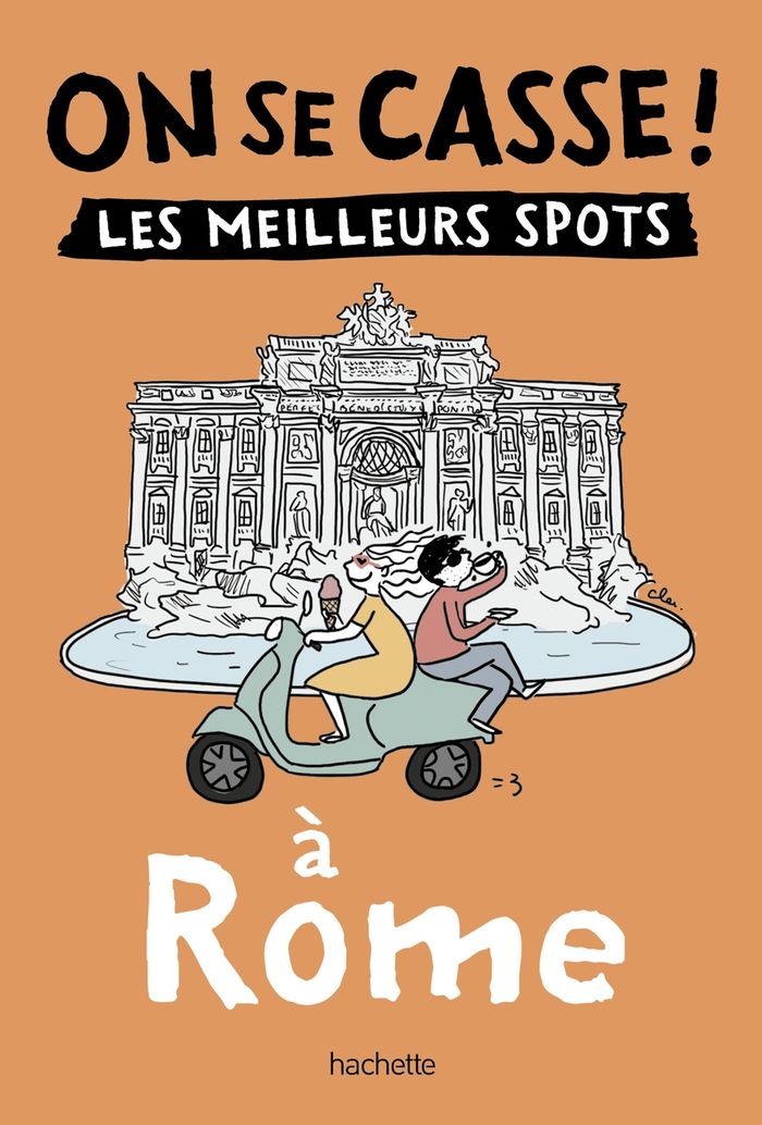 Couverture du livre « Les meilleurs spots à Rome » de Alexandra Berjonval, librairie Les Contes Infusés à Corte
