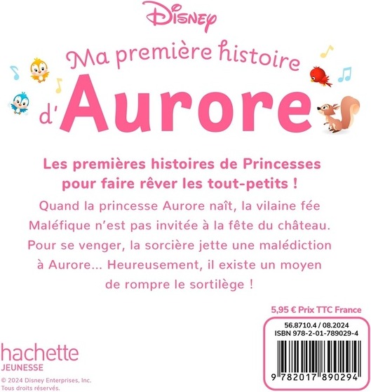 Quatrième de couverture de « DISNEY BABY - MA PREMIERE HISTOIRE D'AURORE, L'HISTOIRE DE LA BELLE AU BOIS DORMANT »