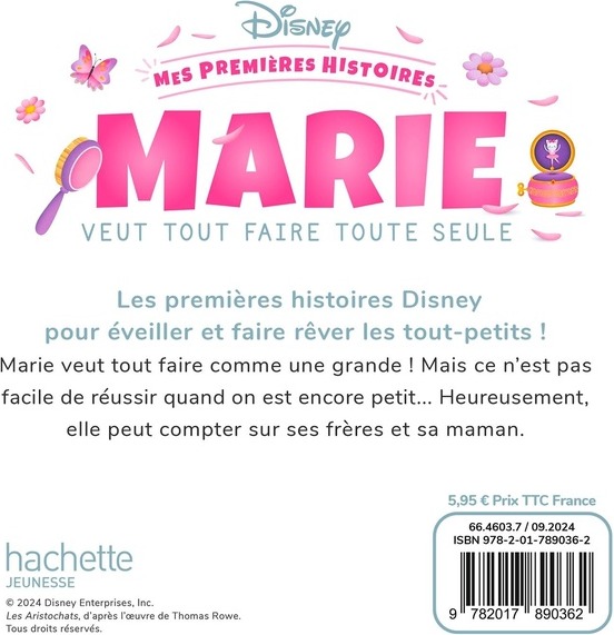 Quatrième de couverture de « DISNEY - MES PREMIERES HISTOIRES - MARIE VEUT TOUT FAIRE TOUTE SEULE »