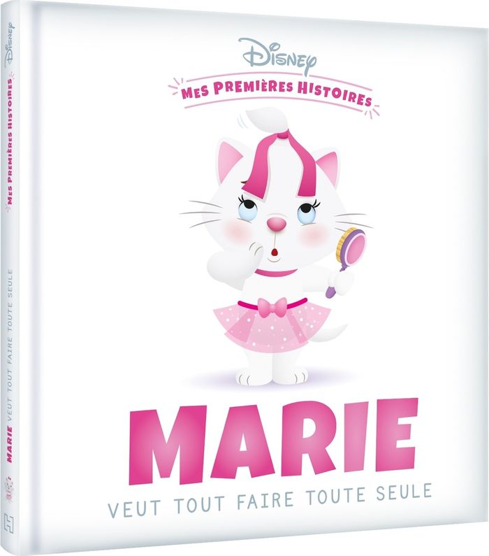 Couverture du livre « DISNEY - MES PREMIERES HISTOIRES - MARIE VEUT TOUT FAIRE TOUTE SEULE » de Xxx, librairie Les Contes Infusés à Corte