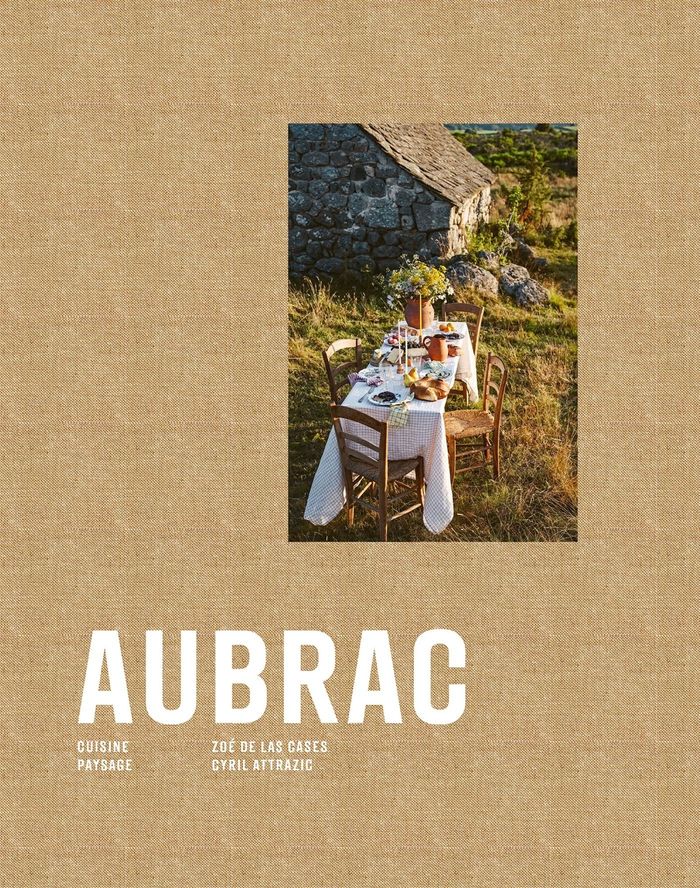 Couverture du livre « Aubrac : cuisine, paysage » de Zoé de Las Cases, librairie Les Contes Infusés à Corte