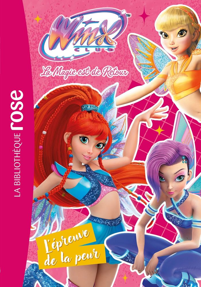 Couverture du livre « WINX CLUB : LA MAGIE EST DE RETOUR, TOME 09 - L'EPREUVE DE LA PEUR » de Rainbow, librairie Les Contes Infusés à Corte