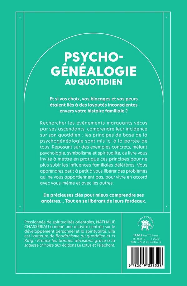 Quatrième de couverture de « Psychogénéalogie au quotidien : Envie de comprendre votre passé familial ? »