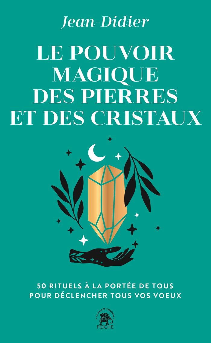 Couverture du livre « Le pouvoir magique des pierres et des cristaux : 50 rituels à la portée de tous pour déclencher tous vos voeux » de Jean-Didier, librairie Les Contes Infusés à Corte