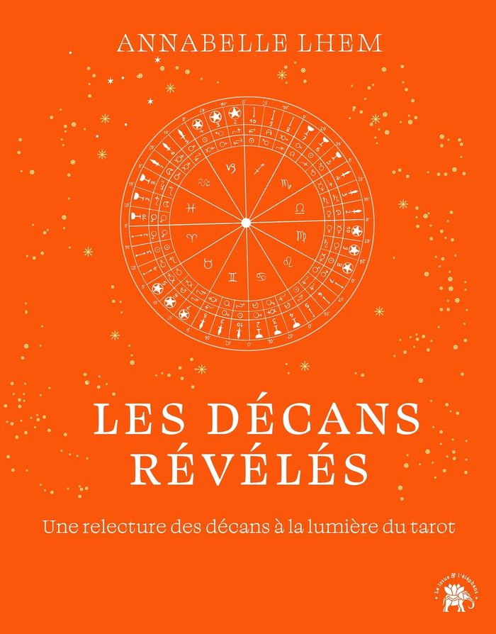 Couverture du livre « Les décans révélés : une relecture des décans à la lumière du tarot » de Annabelle Lhem, librairie Les Contes Infusés à Corte