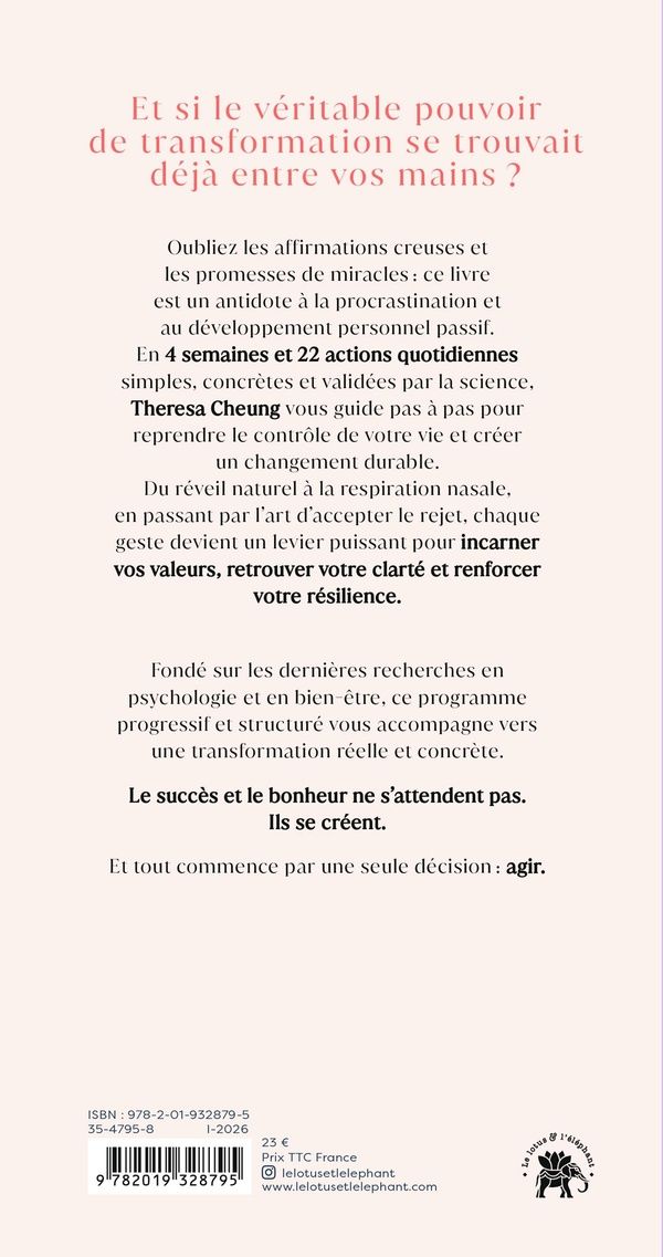 Quatrième de couverture de « La clé du changement, l'action ! : un programme de 4 semaines et 22 pratiques pour reprendre le contrôle de sa vie »