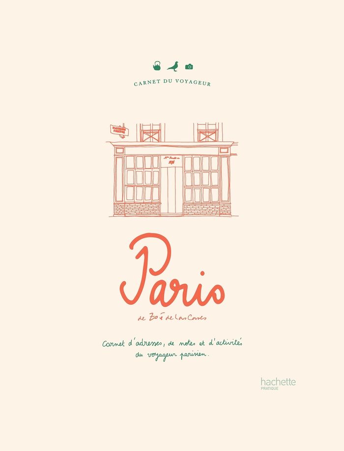 Couverture du livre « Paris : carnet d'adresses, de notes et d'activités du voyageur parisien » de Zoé de Las Cases, librairie Les Contes Infusés à Corte