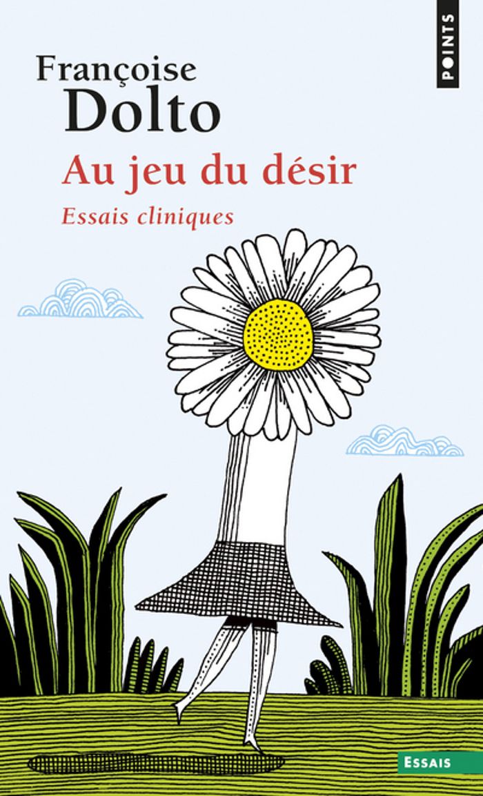 Couverture du livre « AU JEU DU DESIR. ESSAIS CLINIQUES » de Francoise Dolto, librairie Les Contes Infusés à Corte