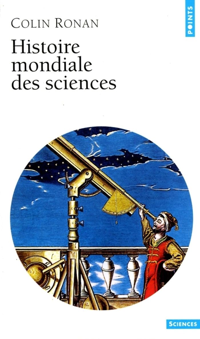 Couverture du livre « HISTOIRE MONDIALE DES SCIENCES » de Colin Ronan, librairie Les Contes Infusés à Corte