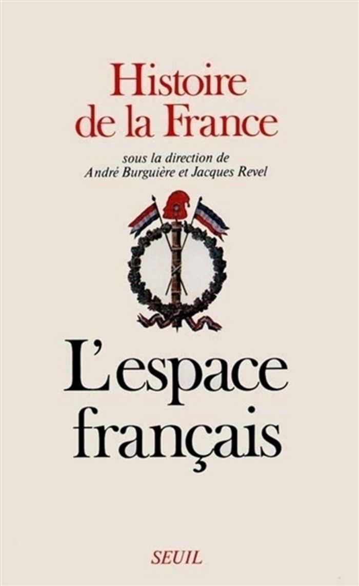 Couverture du livre « HISTOIRE DE LA FRANCE - L'ESPACE FRANCAIS » de Andre Burguiere, librairie Les Contes Infusés à Corte