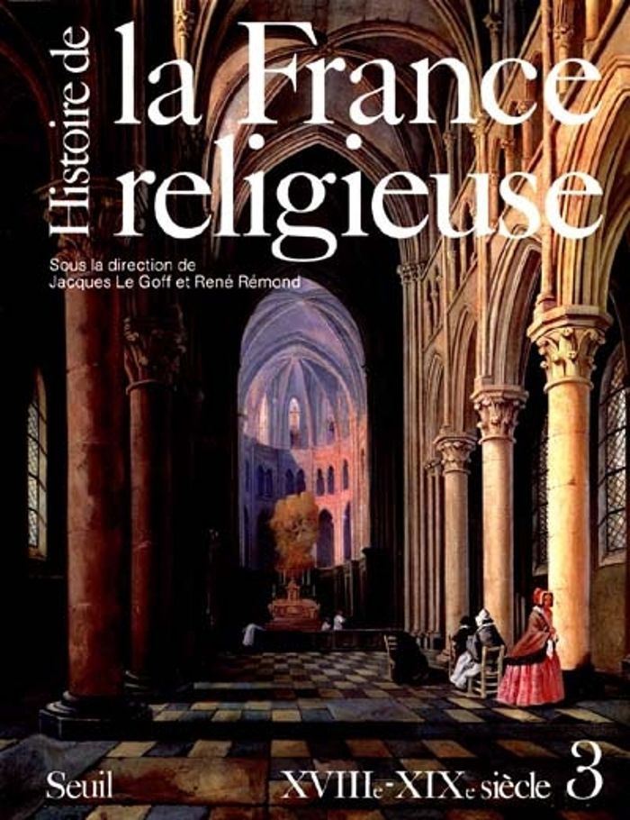 Couverture du livre « HISTOIRE DE LA FRANCE RELIGIEUSE - XVIIIE-XIXE SIECLE », librairie Les Contes Infusés à Corte