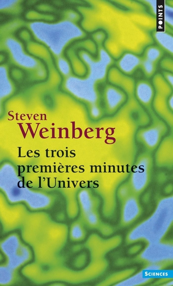 Couverture du livre « LES TROIS PREMIERES MINUTES DE L'UNIVERS » de Steven Weinberg, librairie Les Contes Infusés à Corte