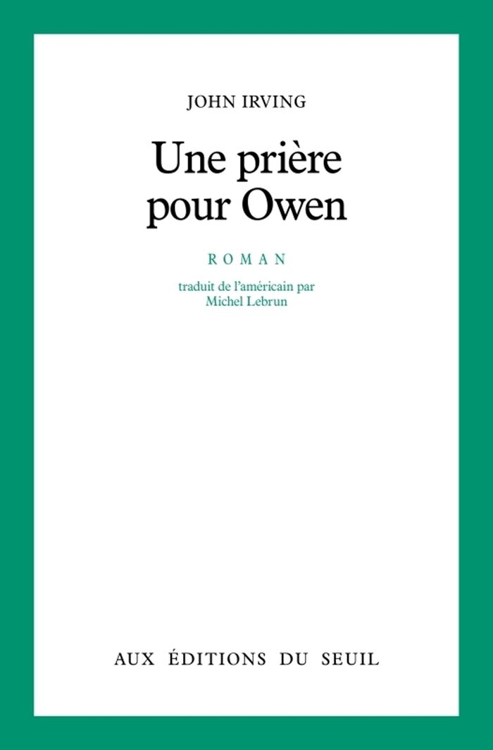 Couverture du livre « UNE PRIERE POUR OWEN » de John Irving, librairie Les Contes Infusés à Corte