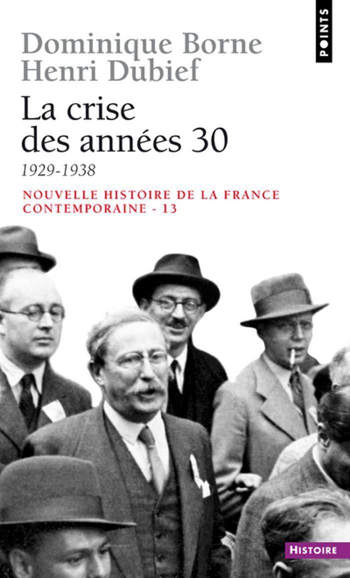 Couverture du livre « LA CRISE DES ANNEES 30 (1929-1938) » de Borne/dubief, librairie Les Contes Infusés à Corte
