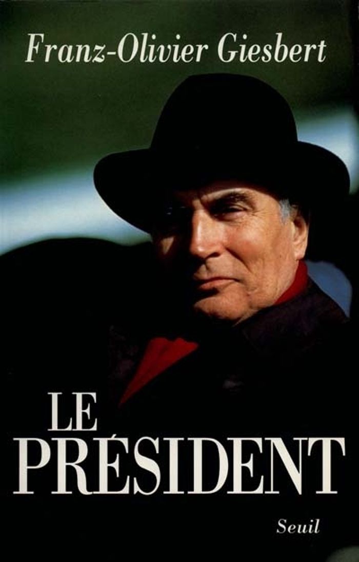Couverture du livre « LE PRESIDENT » de F-O. Giesbert, librairie Les Contes Infusés à Corte