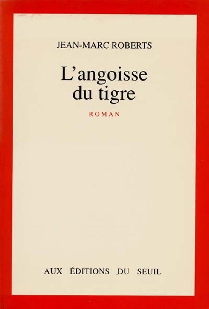 Couverture du livre « L'ANGOISSE DU TIGRE » de Jean-Marc Roberts, librairie Les Contes Infusés à Corte