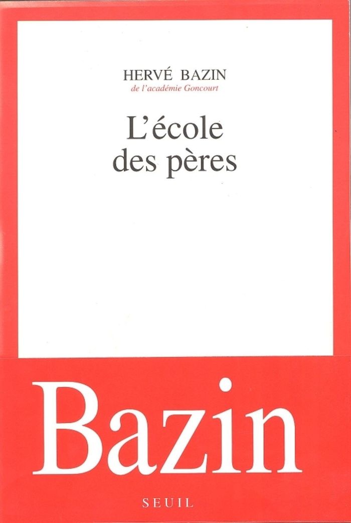 Couverture du livre « L'ECOLE DES PERES » de Herve Bazin, librairie Les Contes Infusés à Corte