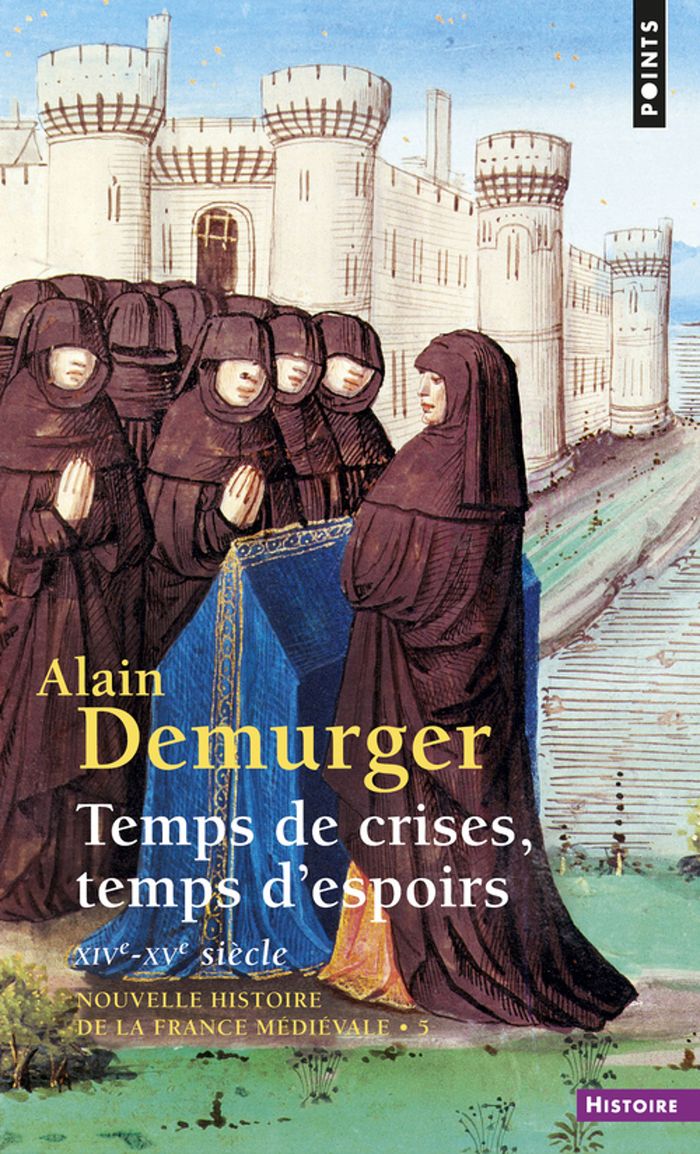 Couverture du livre « TEMPS DE CRISES, TEMPS D'ESPOIRS - XIVE-XVE SIECLE » de Alain Demurger, librairie Les Contes Infusés à Corte