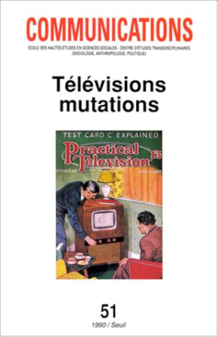 Couverture du livre « COMMUNICATIONS, N 51, TELEVISIONS MUTATIONS », librairie Les Contes Infusés à Corte