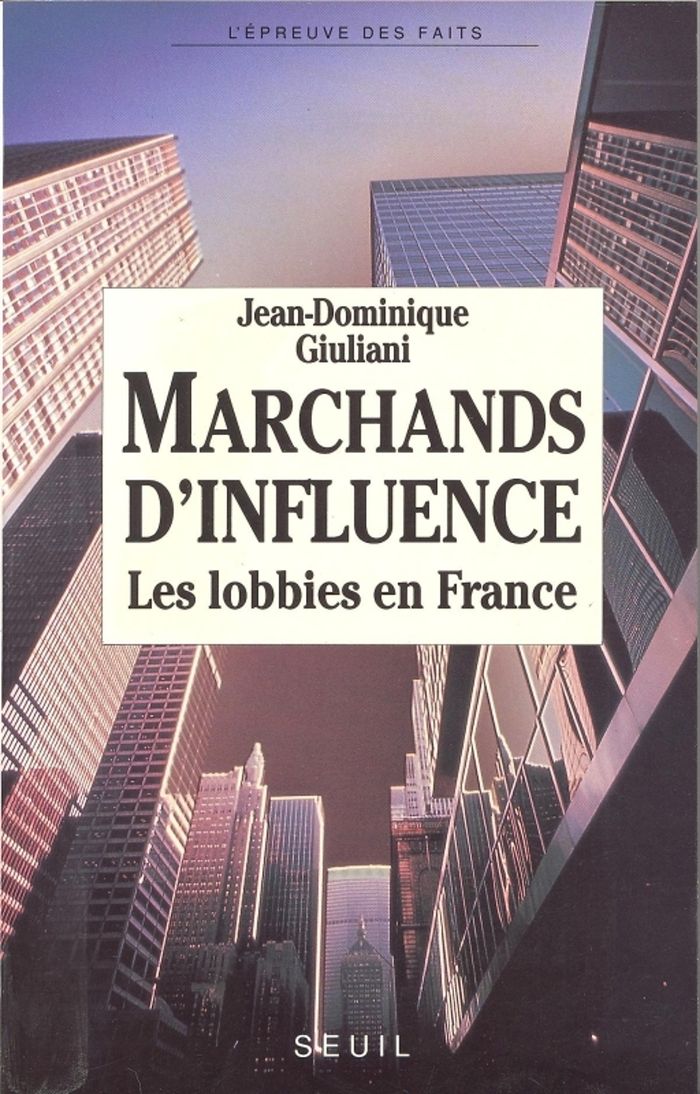 Couverture du livre « MARCHANDS D'INFLUENCE. LA FRANCE SOUS LA PRESSION DES LOBBIES », librairie Les Contes Infusés à Corte