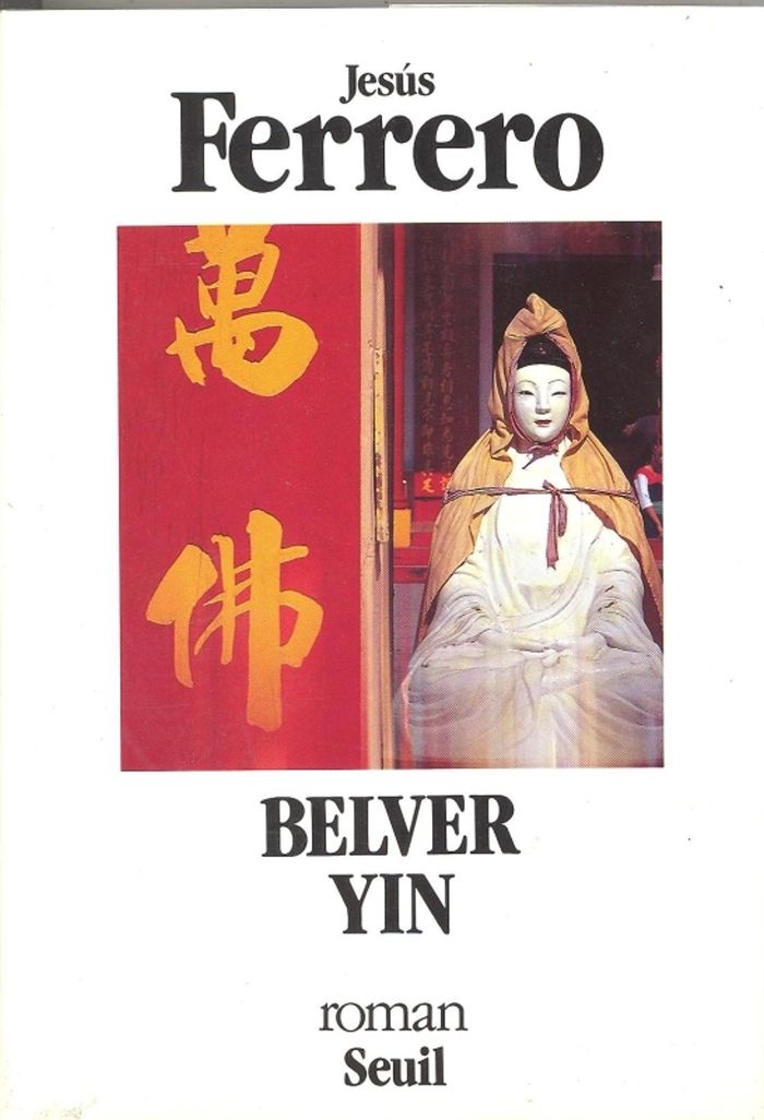 Couverture du livre « BELVER YIN » de Jesus Ferrero, librairie Les Contes Infusés à Corte