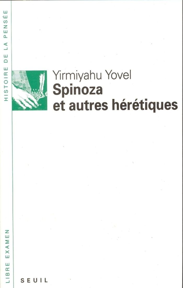 Couverture du livre « SPINOZA ET AUTRES HERETIQUES » de Yirmiyahu Yovel, librairie Les Contes Infusés à Corte