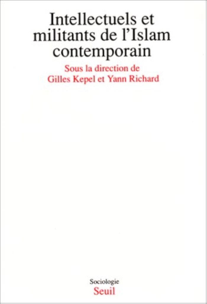 Couverture du livre « INTELLECTUELS ET MILITANTS DE L'ISLAM CONTEMPORAIN » de Gilles Kepel, librairie Les Contes Infusés à Corte