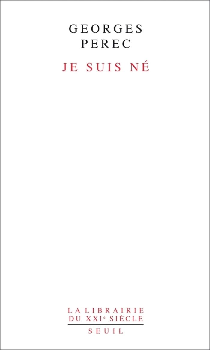 Couverture du livre « JE SUIS NE » de Georges Perec, librairie Les Contes Infusés à Corte