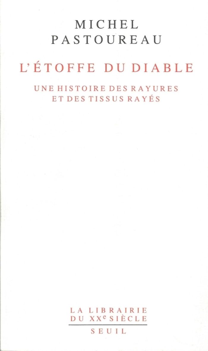 Couverture du livre « L'ETOFFE DU DIABLE. UNE HISTOIRE DES RAYURES ET DES TISSUS RAYES » de Michel Pastoureau, librairie Les Contes Infusés à Corte