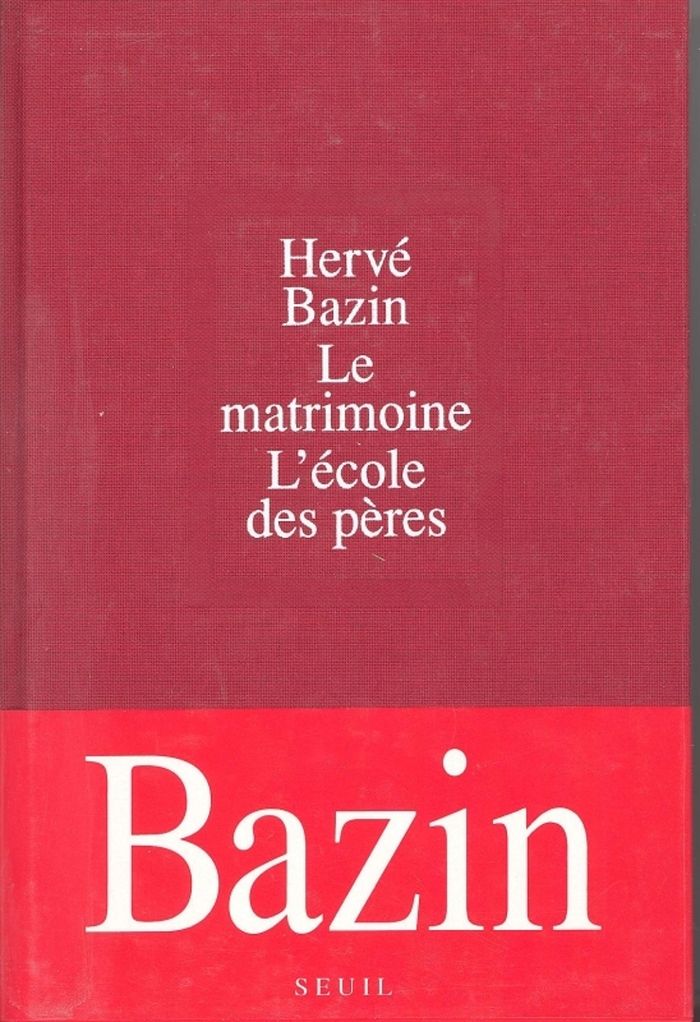 Couverture du livre « LE MATRIMOINE, L'ECOLE DES PERES » de Herve Bazin, librairie Les Contes Infusés à Corte