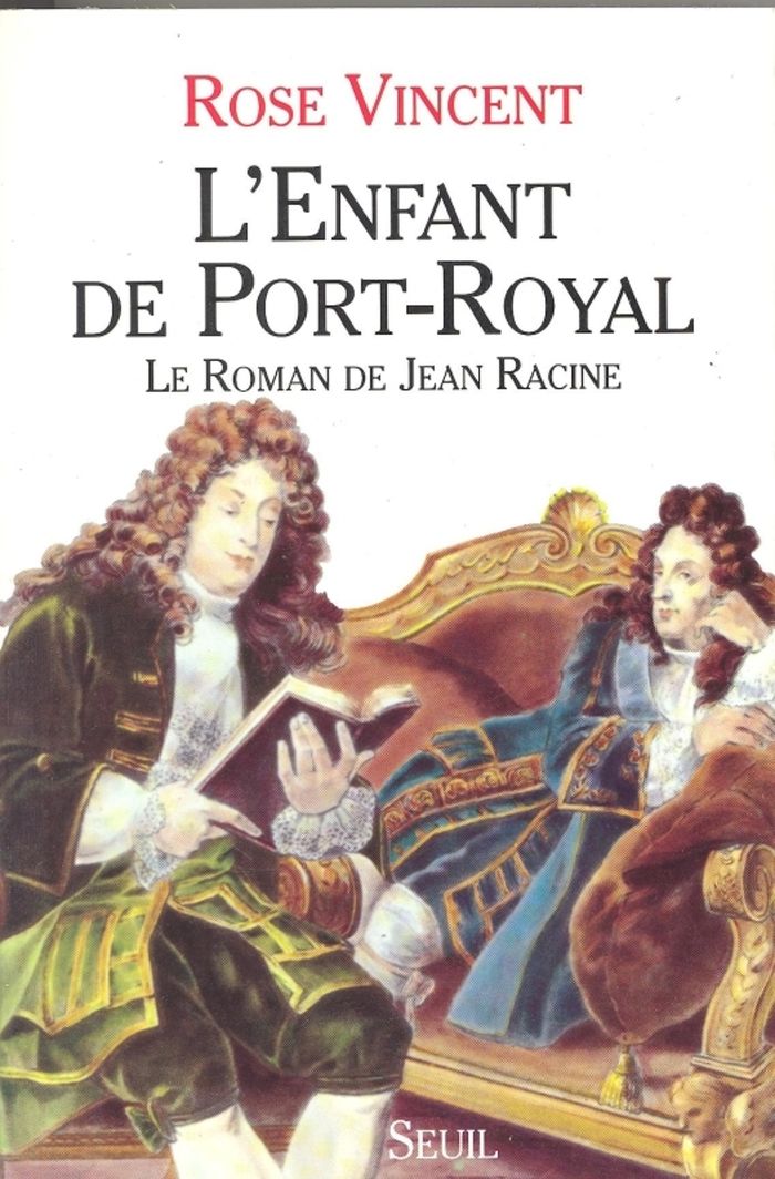 Couverture du livre « L'ENFANT DE PORT-ROYAL. LE ROMAN DE JEAN RACINE », librairie Les Contes Infusés à Corte