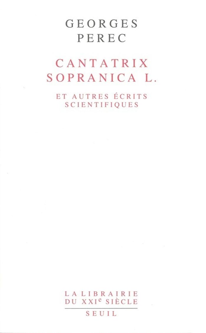 Couverture du livre « CANTATRIX SOPRANICA L. ET AUTRES ECRITS SCIENTIFIQUES » de Georges Perec, librairie Les Contes Infusés à Corte