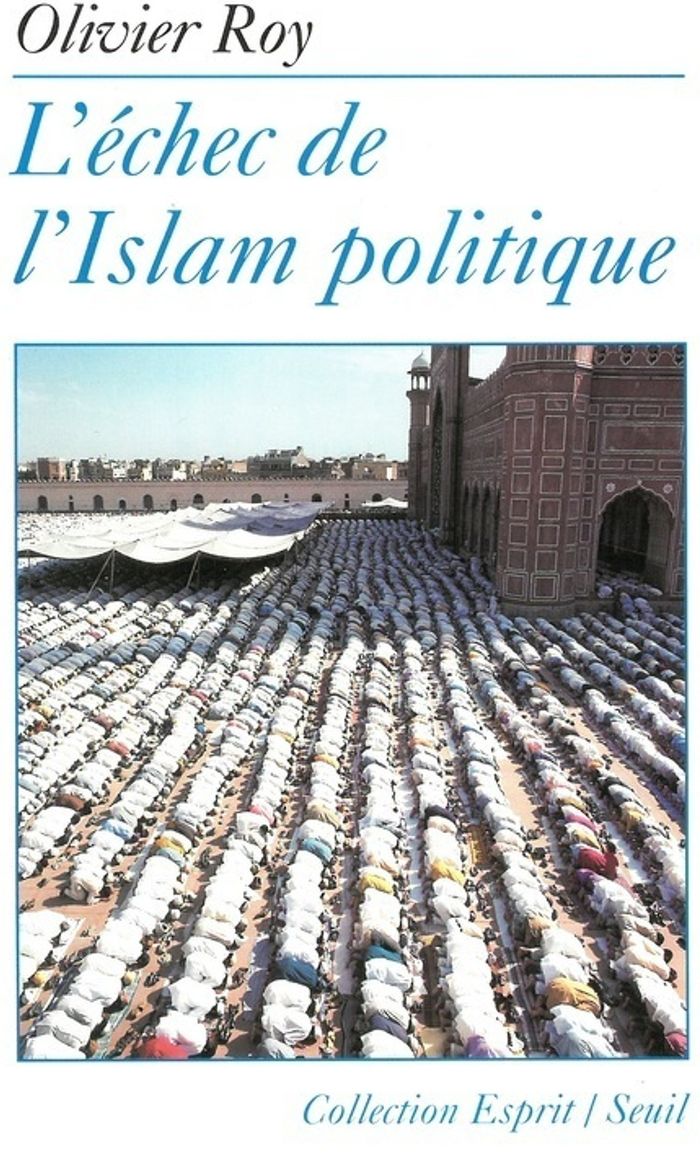 Couverture du livre « L'ECHEC DE L'ISLAM POLITIQUE » de Olivier Roy, librairie Les Contes Infusés à Corte