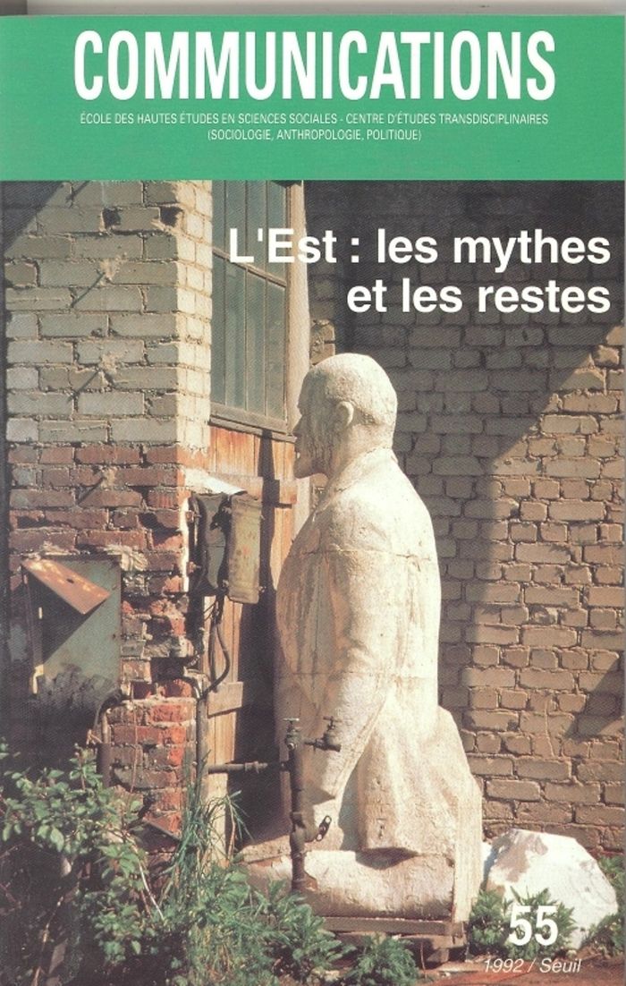 Couverture du livre « COMMUNICATIONS, N  55, L'EST : LES MYTHES ET LES RESTES » de Collectif, librairie Les Contes Infusés à Corte