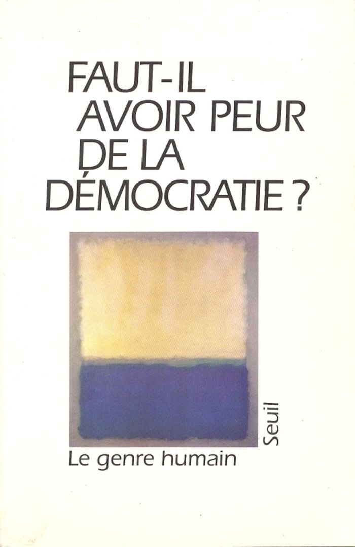 Couverture du livre « LE GENRE HUMAIN, N  26 - FAUT-IL AVOIR PEUR DE LA DEMOCRATIE ? » de Collectif, librairie Les Contes Infusés à Corte