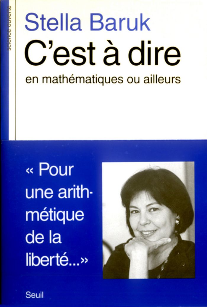 Couverture du livre « C'EST A DIRE, EN MATHEMATIQUES OU AILLEURS » de Stella Baruk, librairie Les Contes Infusés à Corte