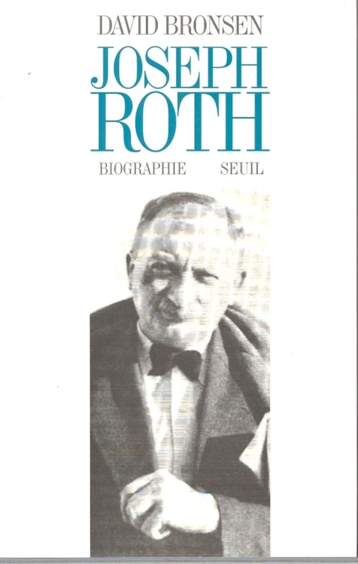 Couverture du livre « JOSEPH ROTH. BIOGRAPHIE » de David Bronsen, librairie Les Contes Infusés à Corte