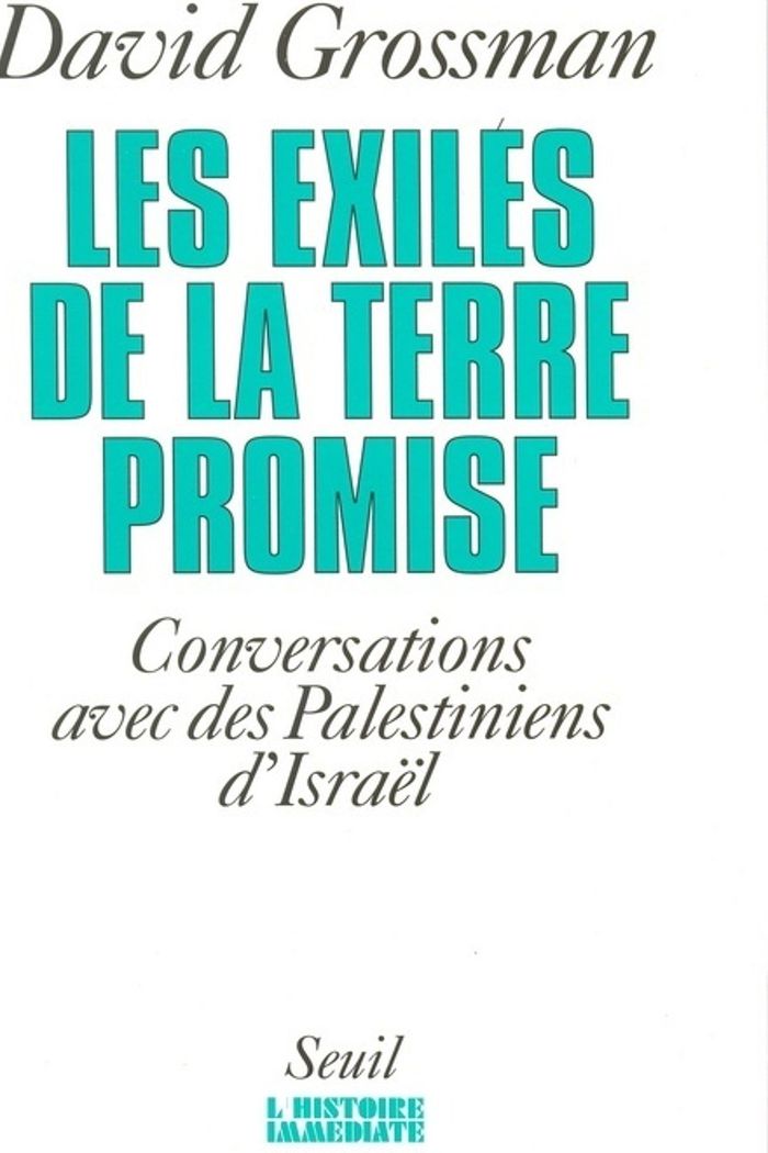 Couverture du livre « LES EXILES DE LA TERRE PROMISE. CONVERSATIONS AVEC DES PALESTINIENS D'ISRAEL » de David Grossman, librairie Les Contes Infusés à Corte