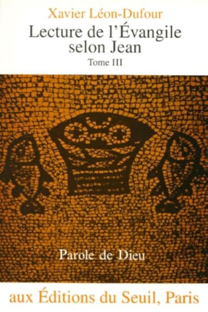 Couverture du livre « LECTURE DE L'EVANGILE SELON JEAN - TOME III » de Xavier Leon-Dufour, librairie Les Contes Infusés à Corte