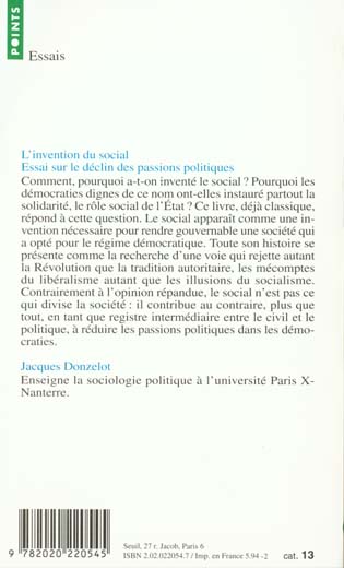 Quatrième de couverture de « L'INVENTION DU SOCIAL - ESSAI SUR LE DECLIN DES PASSIONS POLITIQUES »