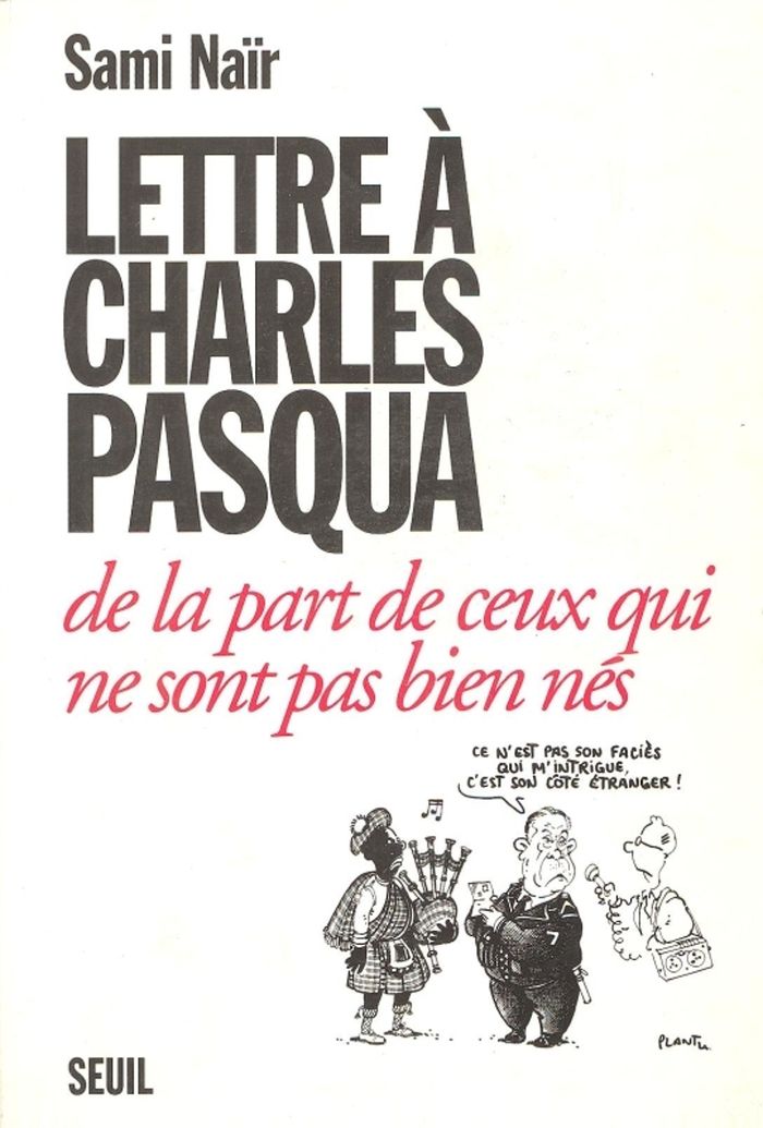 Couverture du livre « LETTRE A CHARLES PASQUA DE LA PART DE CEUX QUI NE SONT PAS BIEN NES » de Sami Nair, librairie Les Contes Infusés à Corte