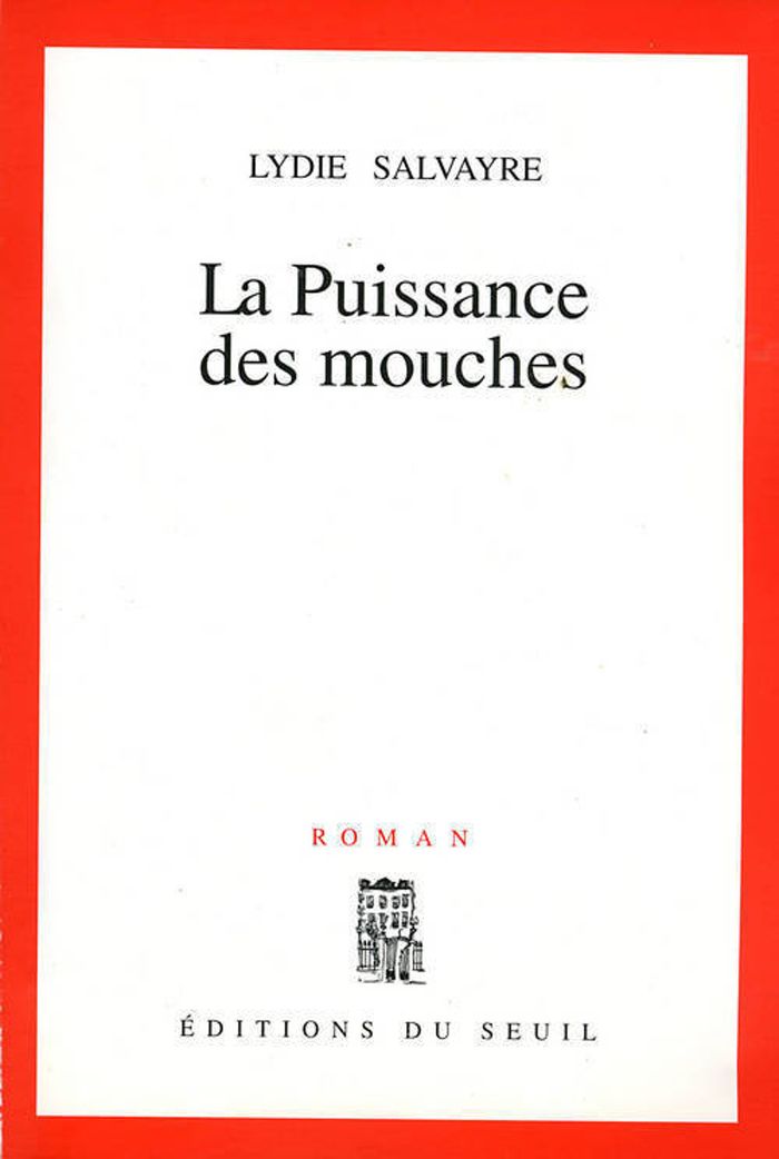 Couverture du livre « LA PUISSANCE DES MOUCHES » de Lydie Salvayre, librairie Les Contes Infusés à Corte