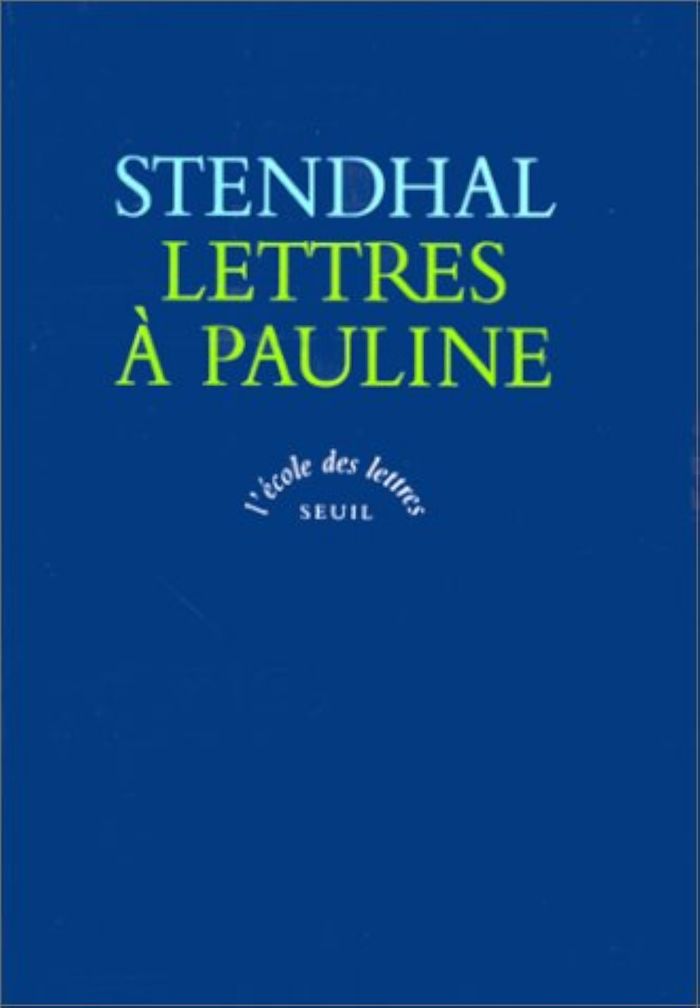 Couverture du livre « LETTRES A PAULINE » de Stendhal, librairie Les Contes Infusés à Corte