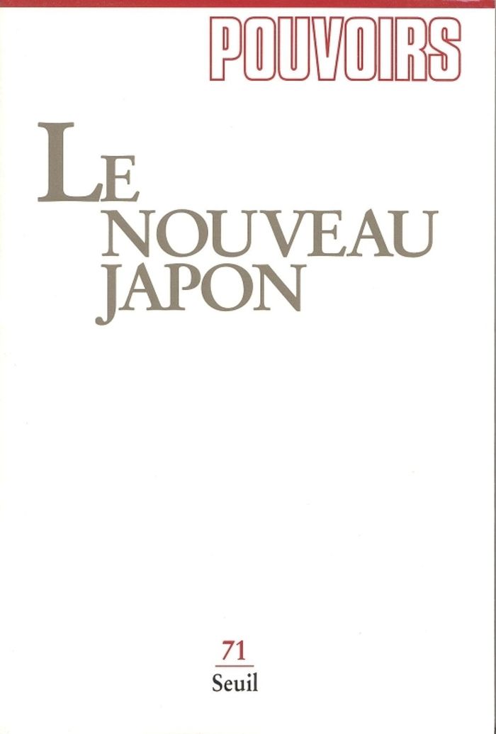 Couverture du livre « POUVOIRS, N 071 - LE NOUVEAU JAPON » de Collectif, librairie Les Contes Infusés à Corte