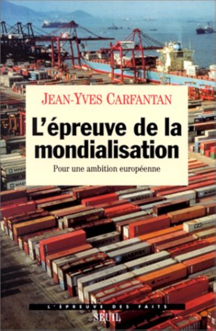 Couverture du livre « L'EPREUVE DE LA MONDIALISATION. POUR UNE AMBITION EUROPEENNE » de Jean-Yves Carfantan, librairie Les Contes Infusés à Corte