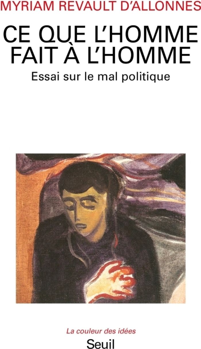Couverture du livre « CE QUE L'HOMME FAIT A L'HOMME. ESSAI SUR LE MAL POLITIQUE » de Revault D'Allonnes M, librairie Les Contes Infusés à Corte