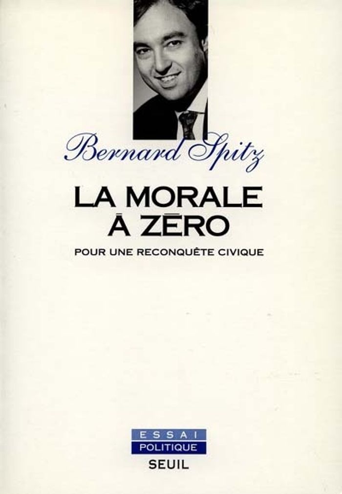Couverture du livre « LA MORALE A ZERO. POUR UNE RECONQUETE CIVIQUE », librairie Les Contes Infusés à Corte